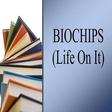 BIOCHIPS(Life On It)