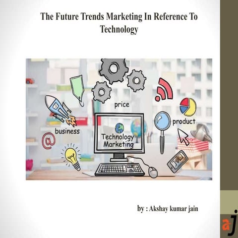 The Future Trends Marketing In Reference To Technology
