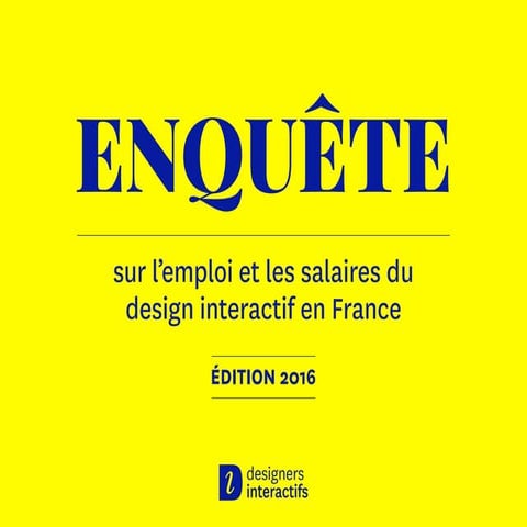 Emploi et salaires du design interactif : enquête 2016