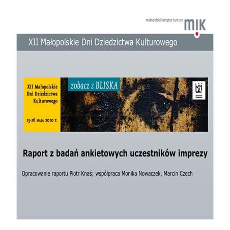 XII Małopolskie Dni Dziedzictwa Kulturowego (2010). Raport z badania