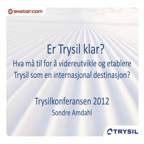 Sondre Amdahl - Trysilkonferansen 2012