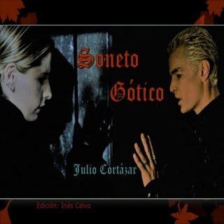 Julio Cortázar, Soneto Gótico