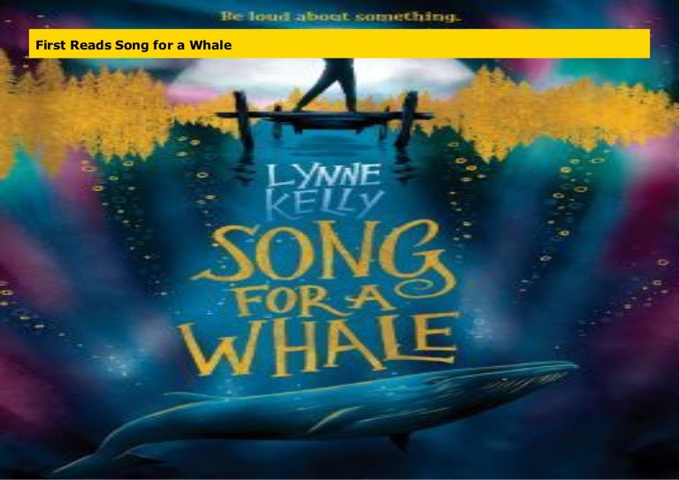 First Reads Song for a Whale