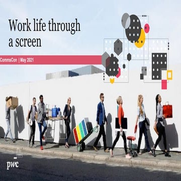 Work Life Through a Screen - How Comms can Foster Collaboration and Innovatio...