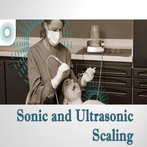 Sonic and ultrasonic scaling