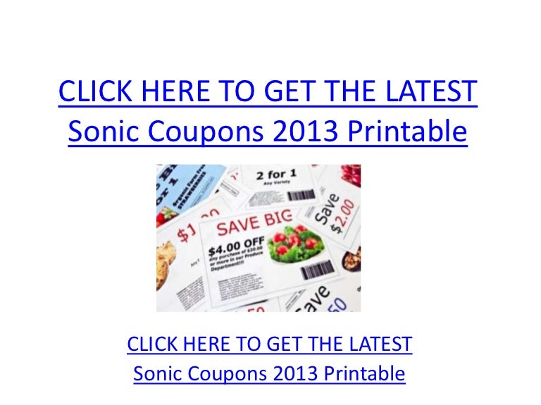 Sonic Coupons 2013 Printable - Sonic Coupons 2013 Printable