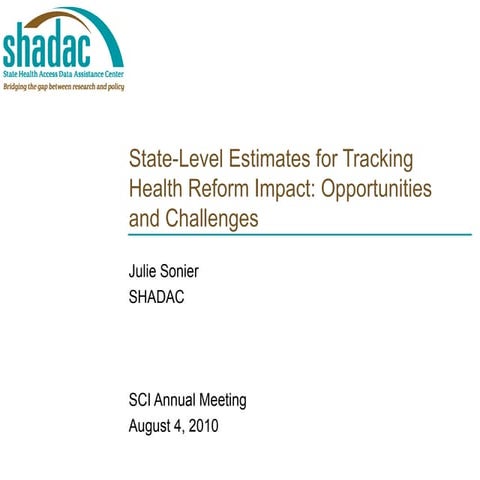 State-Level Estimates for Tracking Health Reform Impact: Opportunities and Ch...