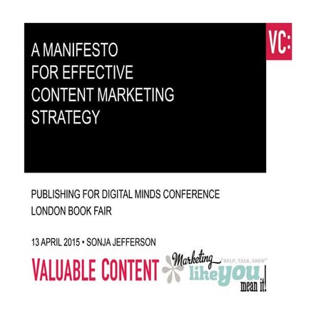 A manifesto for valuable content marketing
