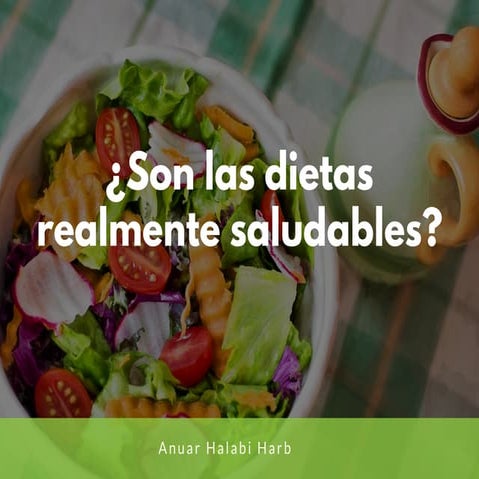 ¿Son Las Dietas Realmente Saludables?