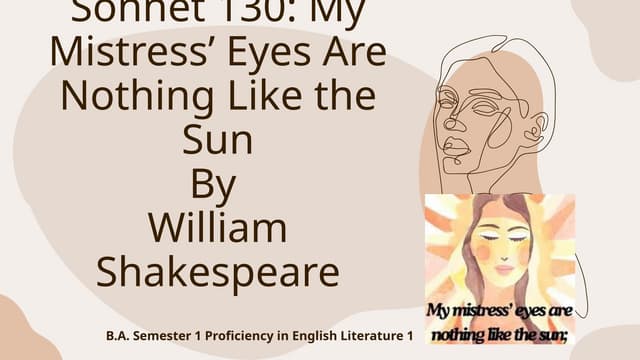 Sonnet 130_ My Mistress’ Eyes Are Nothing Like the Sun By  William Shakespeare.pptx
