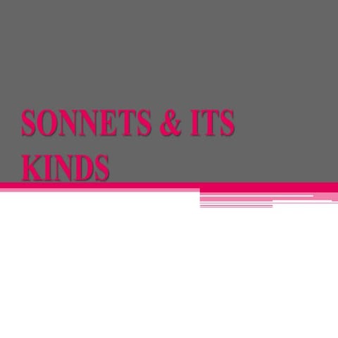 Sonnets & its kinds