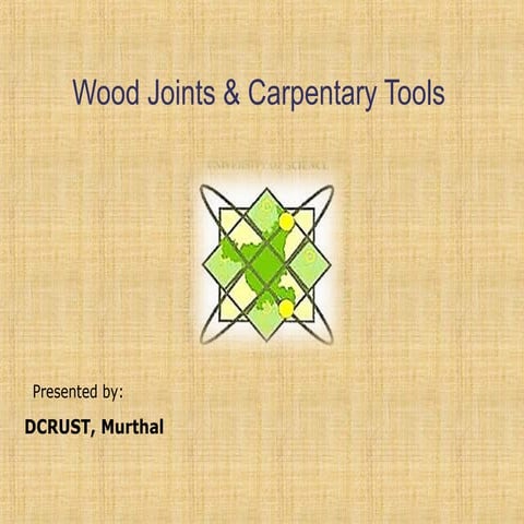 PPT ON WOOD JOINTS AND CARPENTRY TOOLS