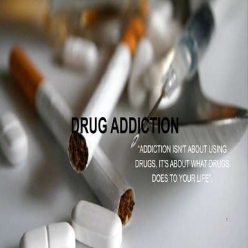 Debesh's ppt on drugs addiction 
