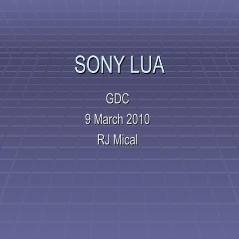 Sony Lua - RJ Mical (SCEA)