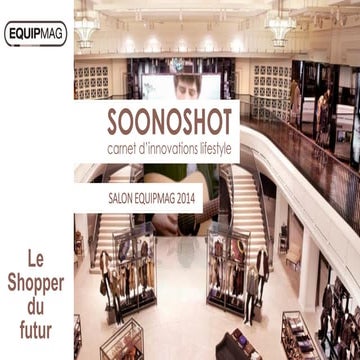 Soonoshot shopper du futur-pour Equipmag
