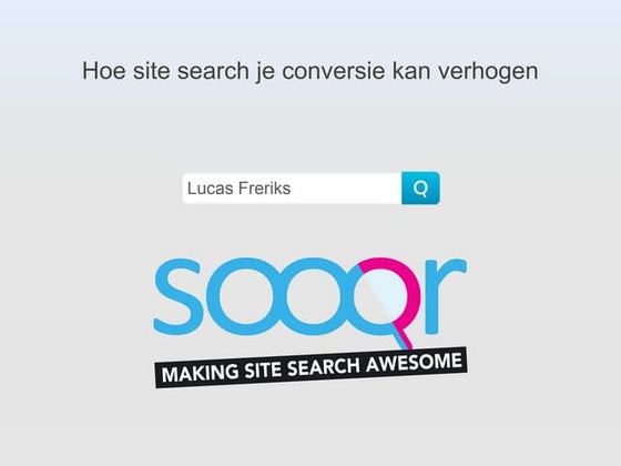 Lightspeed Connect - Lucas Freriks - Sooqr - Hoe site search je conversie kan...