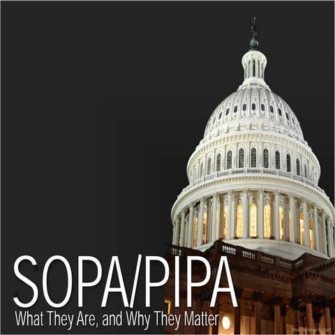 Sopa/PIPA:  What They Are, and Why They Matter