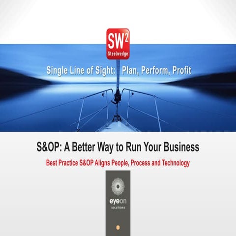 S&OP A Better Way to Run Your Business- Eyeon Solutions