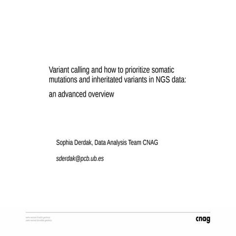 Variant calling and how to prioritize somatic mutations and inheritated varia...