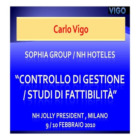 Controllo di Gestione, Studi di Fattibilità - Carlo Vigo - Seminario Sophia G...