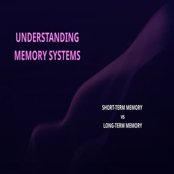 Understanding Memory Systems: STM vs LTM | PPTX