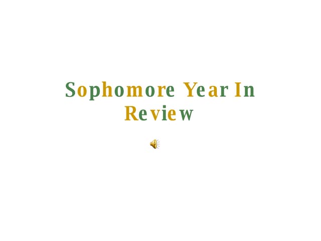 Sophomore Year In Review Ppt Sophomore Year In Review Ppt