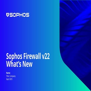 sophos firewall v22 whats new in solution