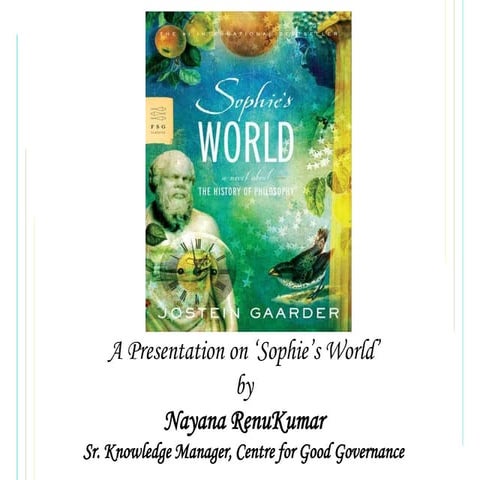 Presentation on Sophy's world : 2000 years' philosophy in 45 slides