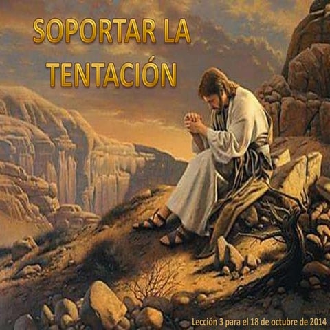 Soportar La Tentacion Leccion #3