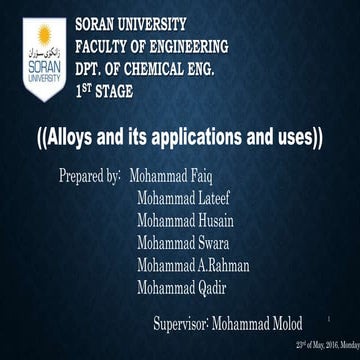 Alloys and its application and uses.