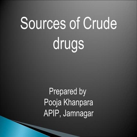 Sorces of crude drugs