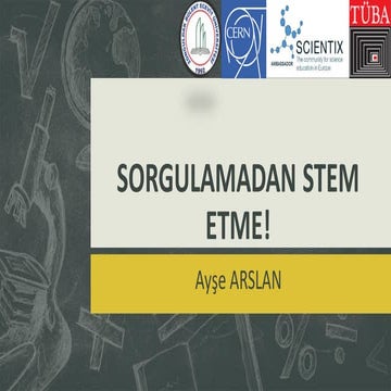 Sorgulamadan Stem Etme!
