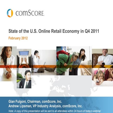 State of the U.S. Online Retail Economy in Q4 2011 (comScore) -Feb12