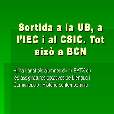 Sortida UB, IEC, CSIC