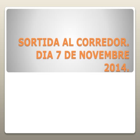 Sortida al corredor