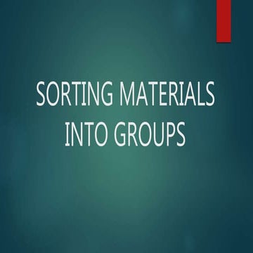Sorting materials into groups | PPT