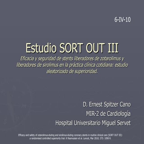 Estudio SORT OUT III: Stents liberadores de Zotarolimus vs. de Sirolimus.