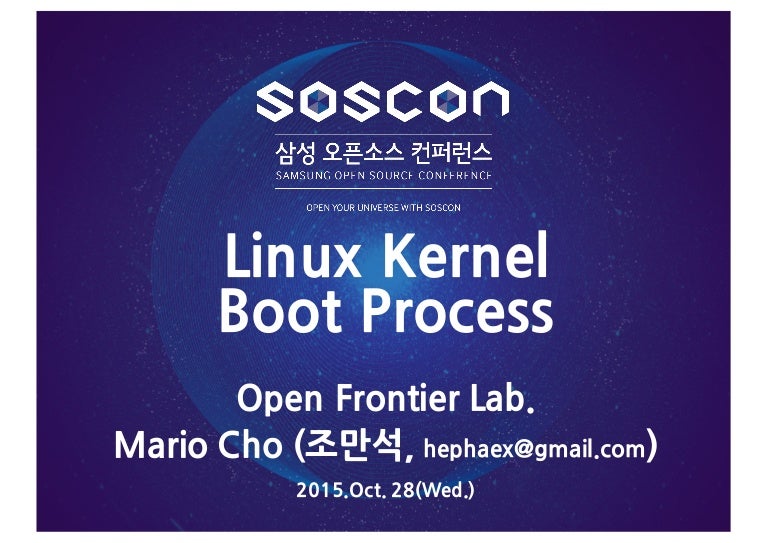 Linux Kernel Boot Process , SOSCON 2015, By Mario Cho
