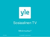 Sosiaalinen TV - Mikä muuttuu? (Susanna Snell, Yle)