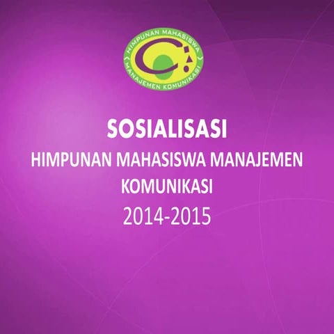 SOSIALISASI KABINET HIMA MANKOM 2014/2015