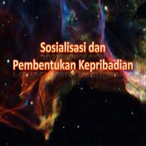 Sosialisasi dan pembentukan kepribadian