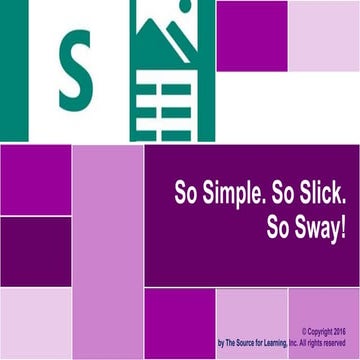 So simple. So Slick. So Sway!