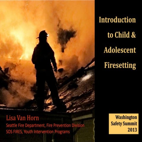 Introduction to Child & Adolescent Firesetting | PPTX