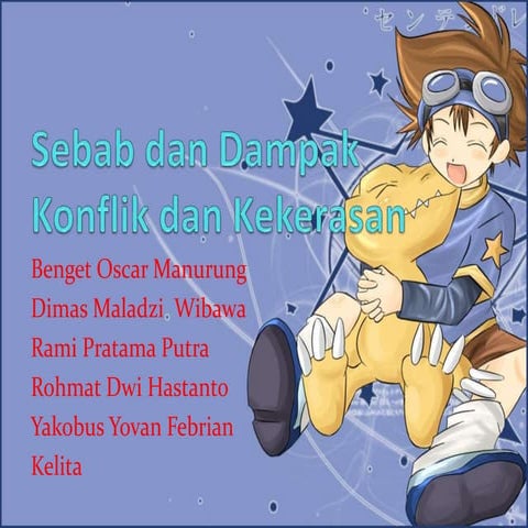 Sebab dan dampak konflik serta kekerasan