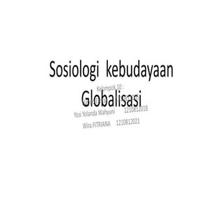 Sosiologi  kebudayaan: Globalisasi ...