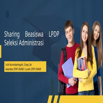 Information about LPDP Scholarship and how to achiev | PPTX