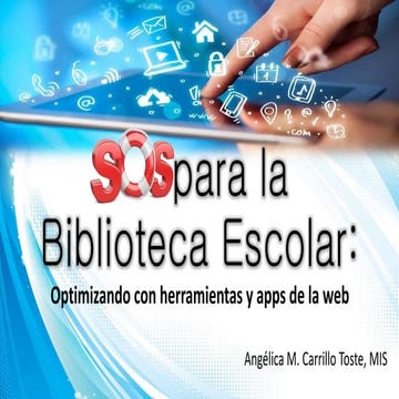 Sos para la biblioteca escolar: optimizando con herramientas y apps de la web
