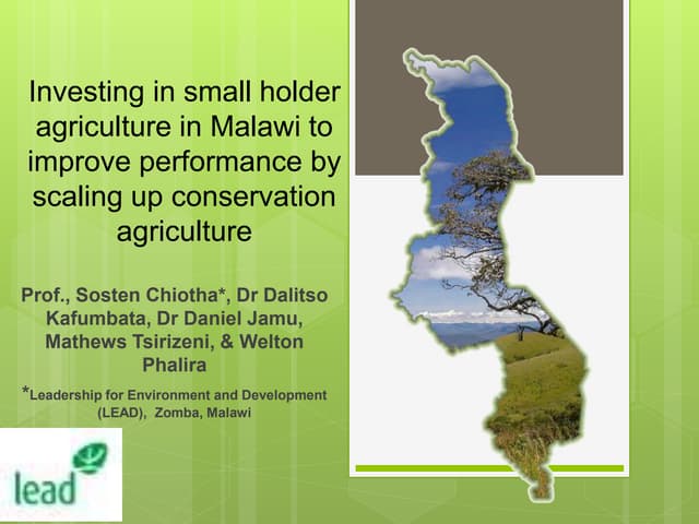 Investing in small holder agriculture in Malawi to improve performance by scaling up conservation agriculture