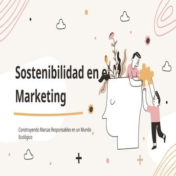 Sostenibilidad en el Marketing: Construyendo Marcas Responsables en un ...