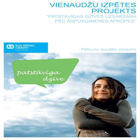 Vienaudžu izpētes projekts "Patstāvīgas dzīves uzsākšana pēc ārpusģimenes apr...